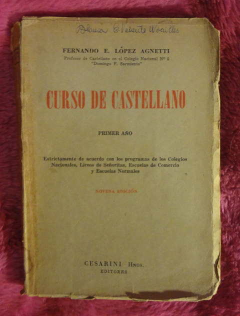 Curso de Castellano - Primer Año de Fernando E. Lopez Agnetti 