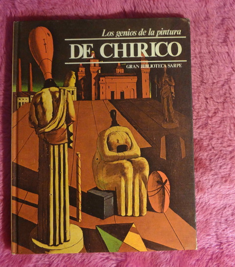 Los genios de la pintura DE CHIRICO Gran Biblioteca Sarpe