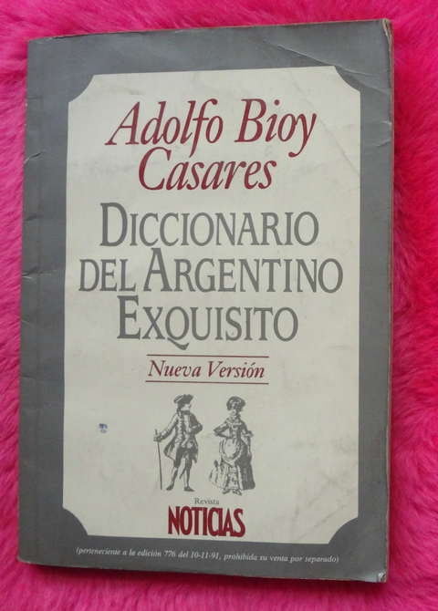 Diccionario del argentino exquisito de Adolfo Bioy Casares