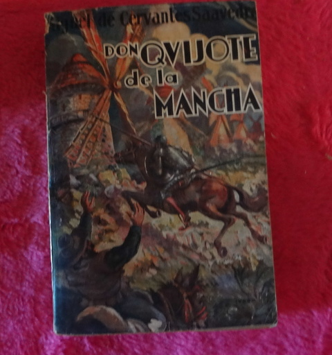 Don Quijote de la Mancha de Miguel de Cervantes Saavedra - Edicion completa
