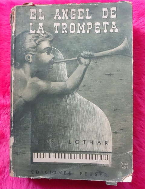 El Angel De La Trompeta - Historia de una familia Austriaca de Ernst Lothar 