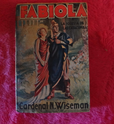 Fabiola o la iglesia de las catacumbas por Cardenal N. Wiseman