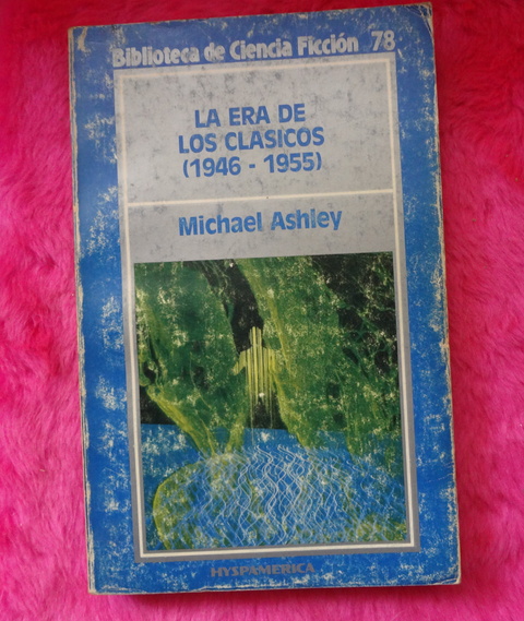 La era de los clasicos (1946-1955) Compilado por Michael Ashley
