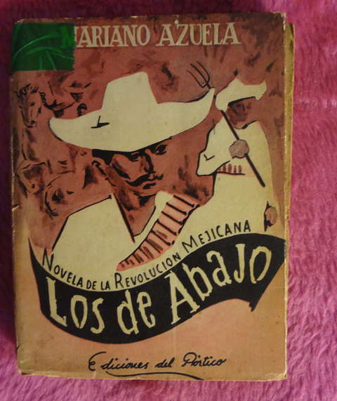 Los de abajo - Novela de la Revolucion Mexicana de Mariano Azuela