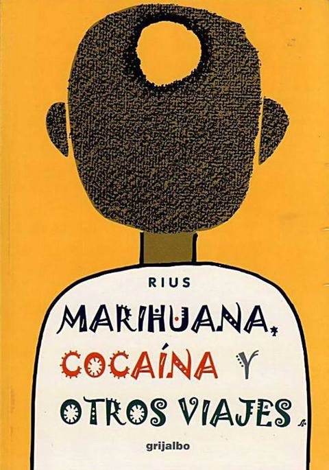 Marihuana, cocaina y otros viajes de Rius