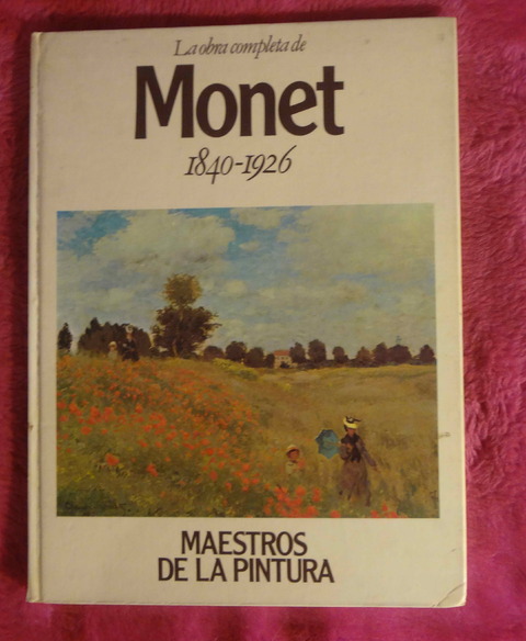La obra completa de MONET hacia 1840 - 1926 Colección Maestros de la Pintura