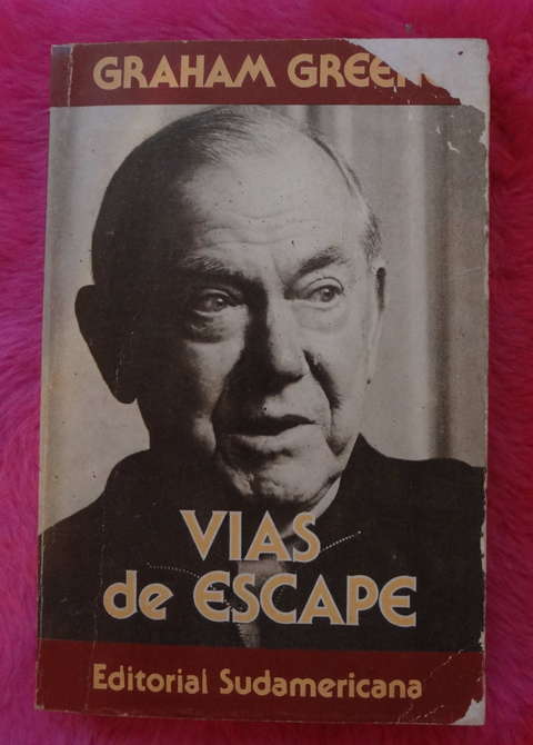 Vias De Escape de Graham Greene - Traduccion Enrique Pezzoni