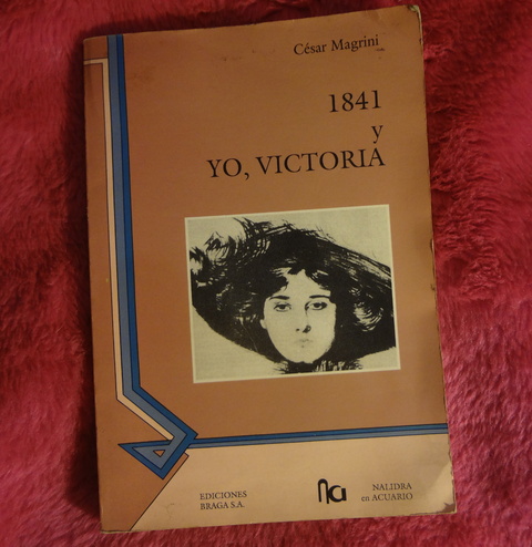 1841 y Yo Victoria -Ocampo- de Cesar Magrini