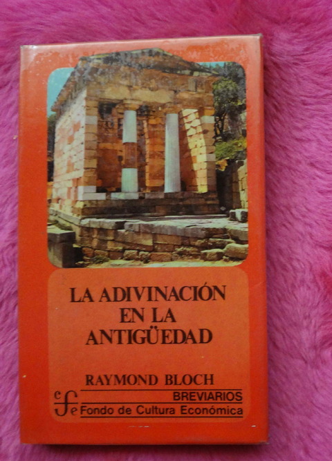 La adivinacion en la antigüedad de Raymond Bloch