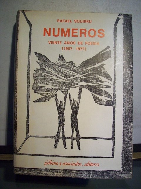 Numeros Veinte años de poesía 1957 - 1977 de Rafael Squirru