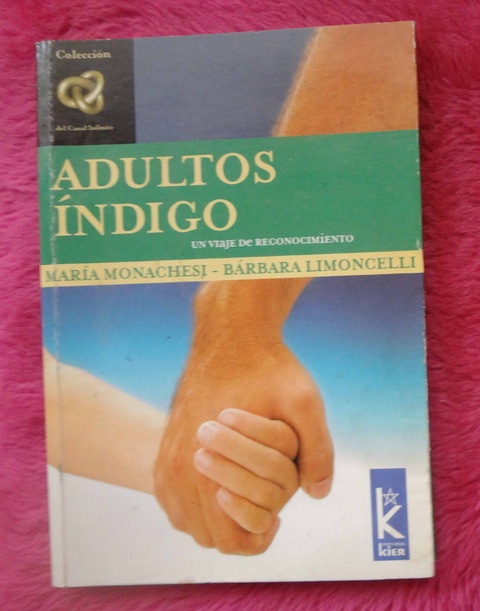 Adultos índigo por María Monachesi y Bárbara Limoncelli