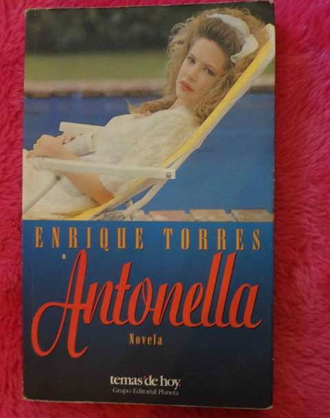 Antonella de Enrique Torres - Libro de la novela de Andrea del Boca