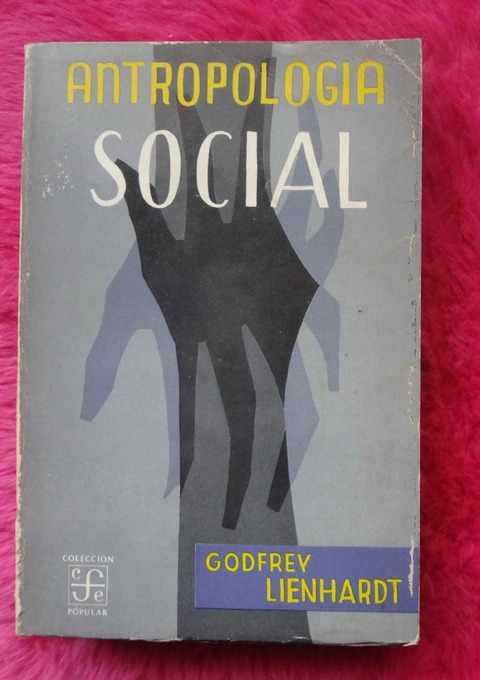 Antropologia Social de Godfrey Lienhardt - Traduccion Demetrio Aguilera Malta