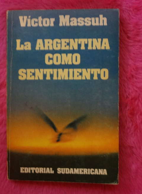 La Argentina como sentimiento de Victor Massuh