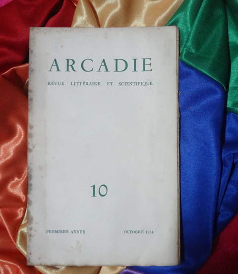 Arcadie - Revue littéraire et scientifique - Premiere année - Octobre 1954 - N° 10
