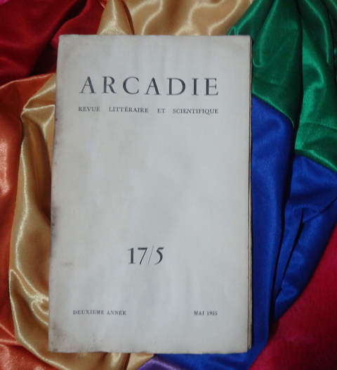 Arcadie - Revue littéraire et scientifique - Deuxieme année - Mai 1955 - N° 17/5