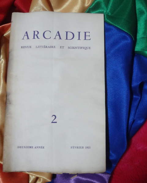 Arcadie - Revue littéraire et scientifique - Deuxieme année - Février 1955 - N°2