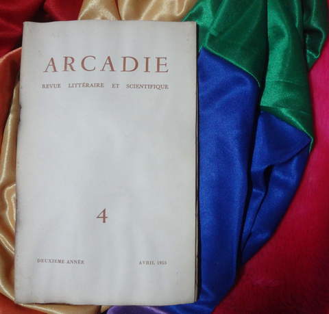 Arcadie - Revue littéraire et scientifique - Deuxieme année - Avril 1955 - N°4
