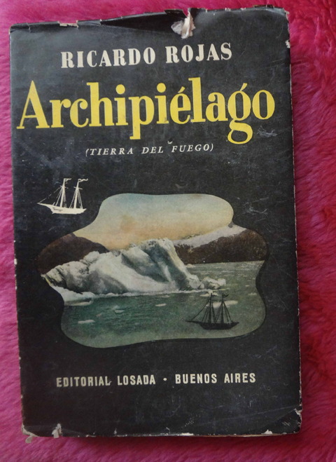 Archipiélago - Tierra Del Fuego de Ricardo Rojas