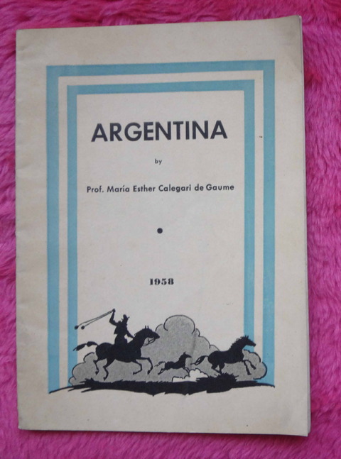Argentina by Maria Esther Calegari de Gaume