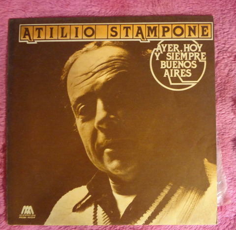 Atilio Stampone - Ayer hoy y siempre Buenos Aires - vinilo