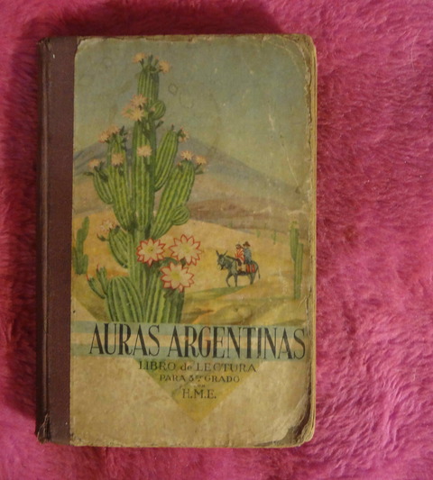Auras Argentinas Libro de lectura de tercer grado año 1949 por H M E