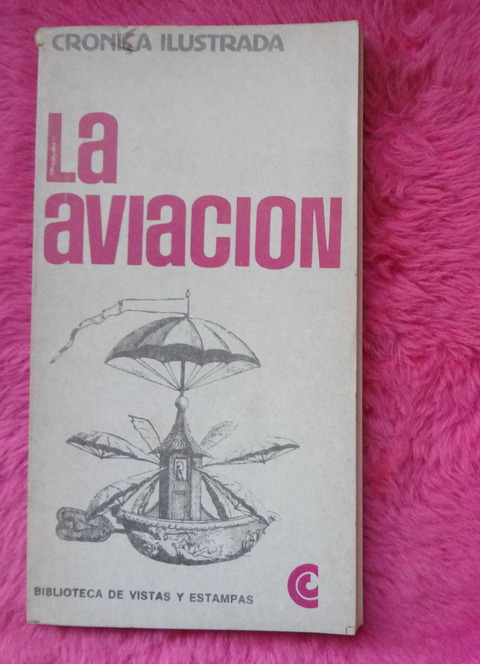 La Aviacion - Cronica Ilustrada