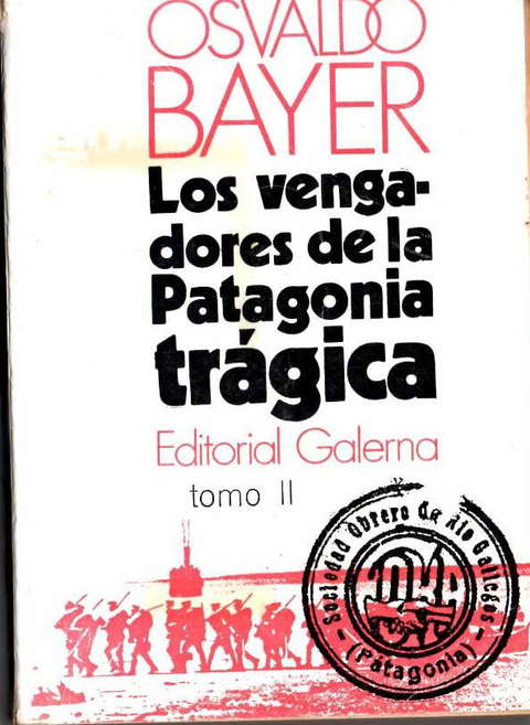 Los Vengadores De La Patagonia Tragica Tomo 2 de Osvaldo Bayer
