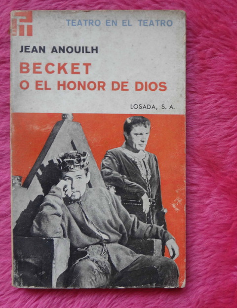 Becket o el honor de Dios de Jean Anouilh - Traducción de Olga Orozco