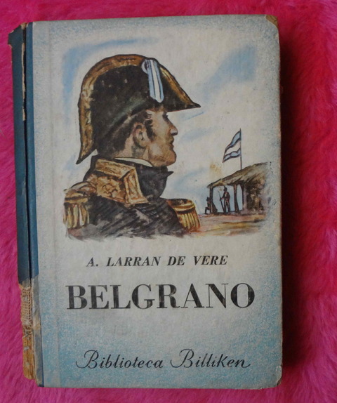 Manuel Belgrano de A. Larran De Vere