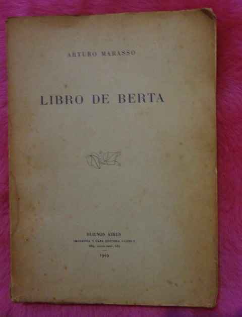 Libro de Berta - Arturo Marasso - Dedicado y autografiado por el autor