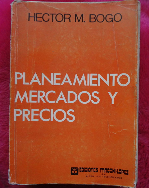 Planeamiento mercados y precios de Hector M. Bogo