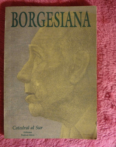 Borgesiana - Catálogo bibliográfico de Jorge Luis Borges 1923 - 1989