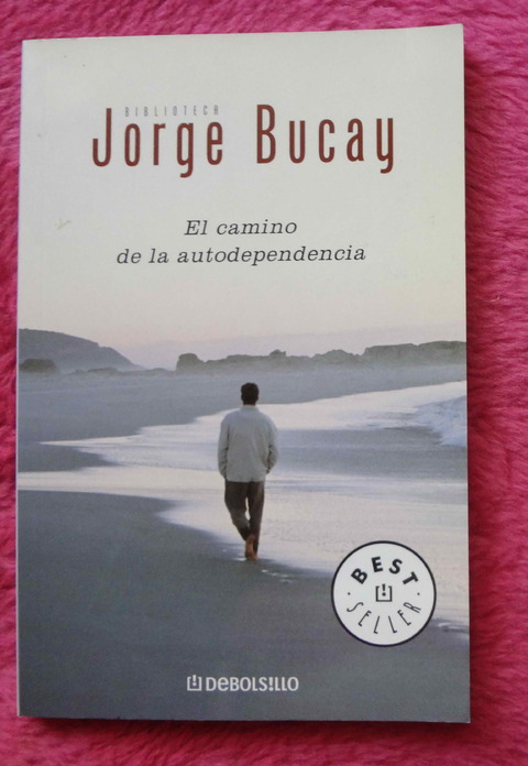 El camino de la autodependencia de Jorge Bucay