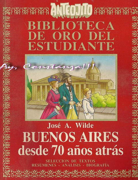 Buenos Aires desde 70 años atrás de Jose A. Wilde