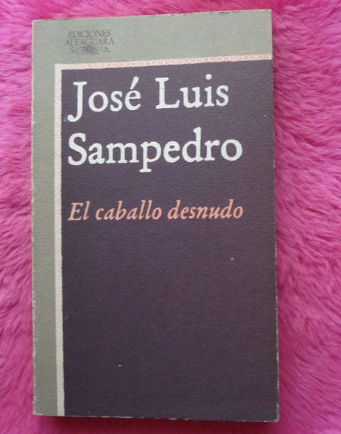 El caballo desnudo de José Luis Sampedro