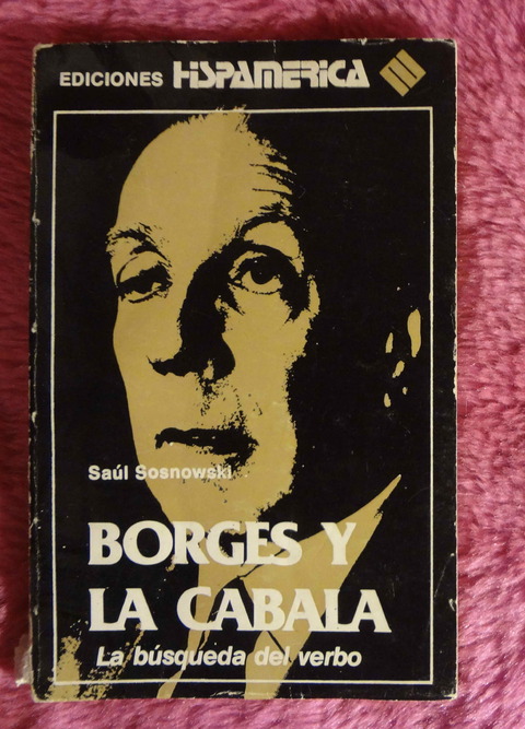 Borges y La Cabala - La Busqueda Del Verbo de Saul Sosnowski