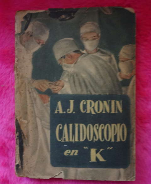 Calidoscopio en K por A. J. Cronin