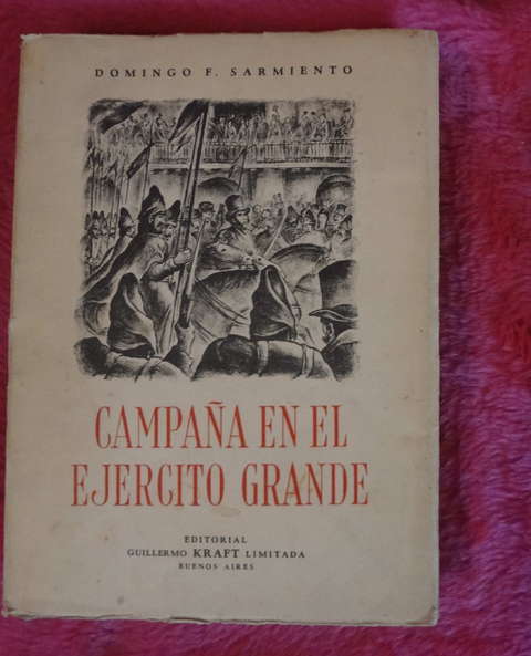 Campaña en el Ejercito Grande de Domingo F. Sarmiento - Ilustraciones de W. Melgarejo Muñoz
