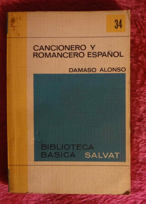Cancionero y romancero español - Damaso Alonso