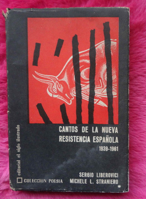 Cantos De La Nueva Resistencia Española 1939-1961 Sergio Libervici - Michele L. Straniero