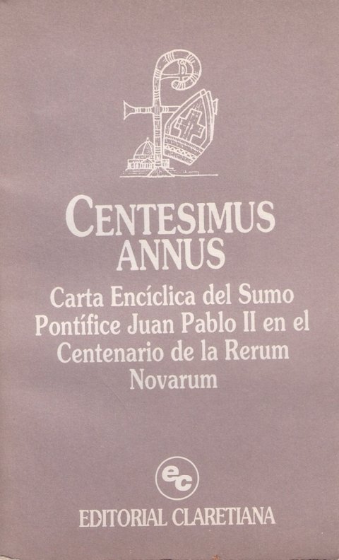 Centesimus Annus - Carta Encíclica del Sumo Pontífice Juan Pablo II