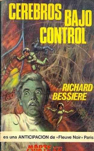 Cerebros Bajo Control - Richard Bessiere - Coleccion Marte XXI