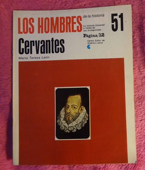 Los hombres de la historia - Miguel de Cervantes por Maria Teresa león