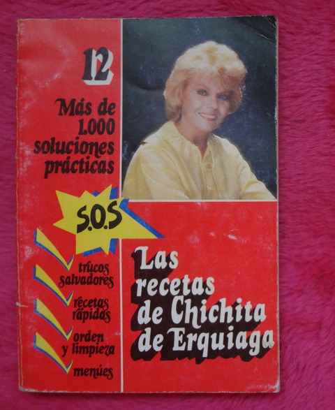 Las recetas de Chichita de Erquiaga 12 Mas de 1000 soluciones prácticas