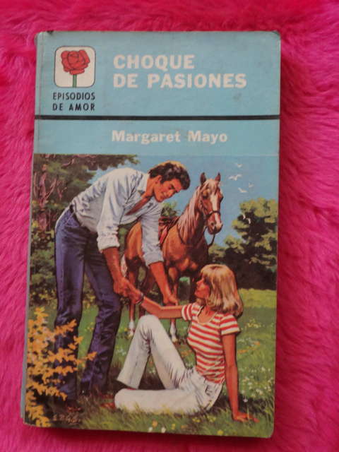 Choque de pasiones de Margaret Mayo 