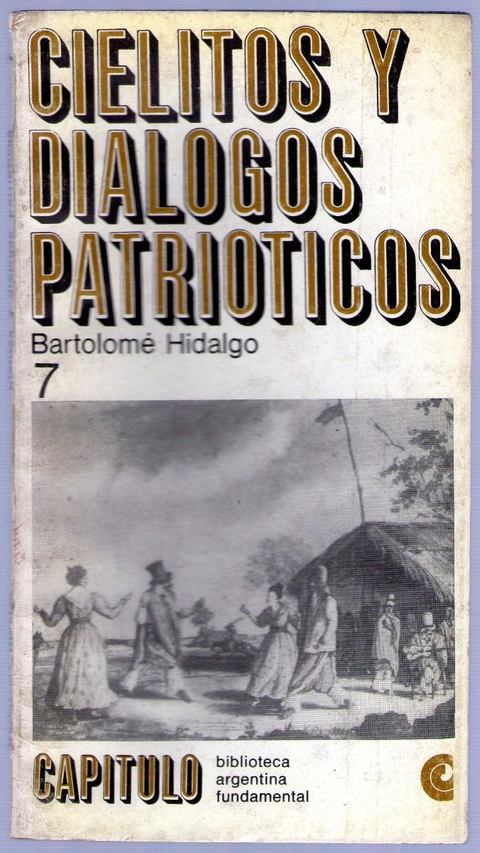 Cielitos y dialogos patrioticos de Bartolome Hidalgo 