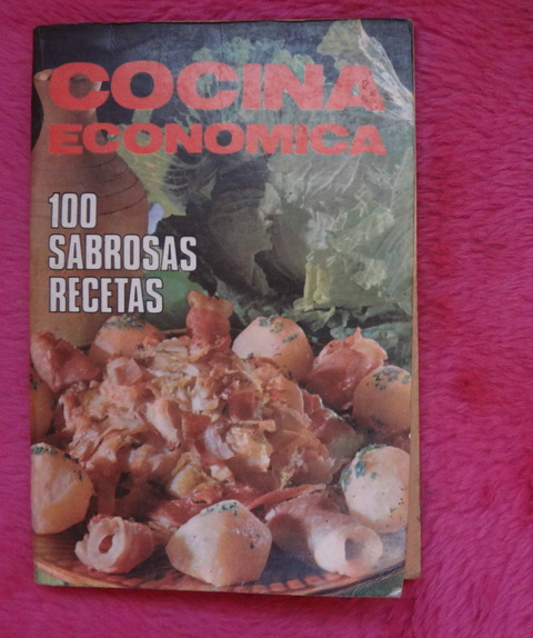 Cocina económica - 100 sabrosas recetas 