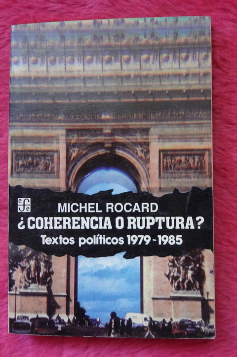 Coherencia o Ruptura Textos politicos 1979 -1985 de Michel Rocard