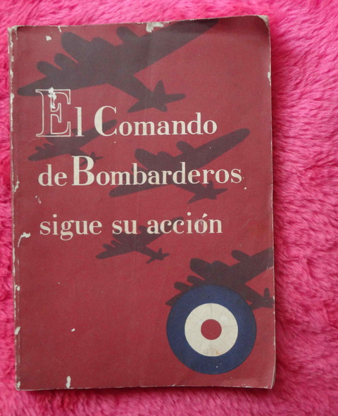 El comando de Bombarderos sigue su acción 1942 Segunda Guerra